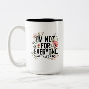 Ich bin nicht für jeden – Blumige feminine Typogra Zweifarbige Tasse