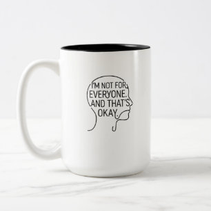 Ich bin nicht für jeden da und das ist okay T-Shir Zweifarbige Tasse