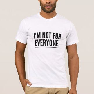 Ich bin nicht für jeden Fette Minimalistische Stat T-Shirt
