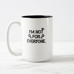 Ich bin nicht für jeden Grunge-Kronengetriebe Lust Zweifarbige Tasse