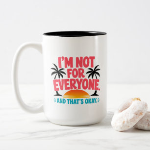 Ich bin nicht für jeden – Tropical Sunset Zitat De Zweifarbige Tasse