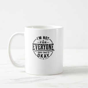 Ich bin nicht für jeden und das ist okay Vintage R Kaffeetasse