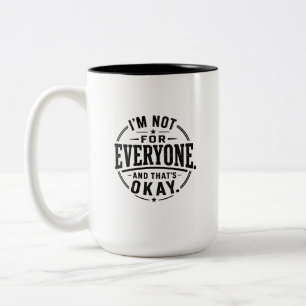 Ich bin nicht für jeden und das ist okay Vintage R Zweifarbige Tasse