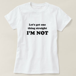Ich bin nicht gerader T - Shirt