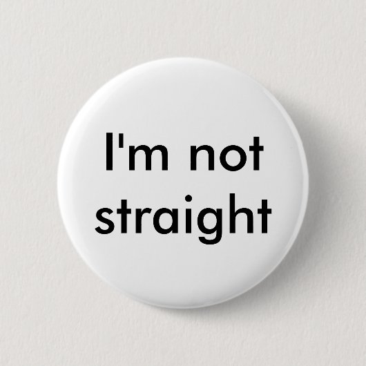 Ich bin nicht gerades Button (Vorderseite)