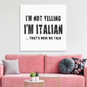 ICH BIN NICHT GESAGT, ICH BIN ITALIENISCH...SO RED LEINWANDDRUCK (Insitu (Wohnzimmer))