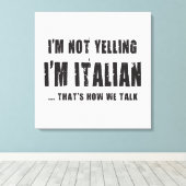 ICH BIN NICHT GESAGT, ICH BIN ITALIENISCH...SO RED LEINWANDDRUCK (Insitu (Holzboden))