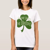 Ich bin nicht glücklich, nur gesegnetes Kleeblatt  T-Shirt (Vorderseite)