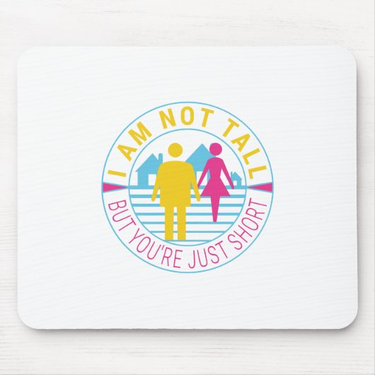 Ich bin nicht groß, aber du bist nur kurz mousepad (Vorne)