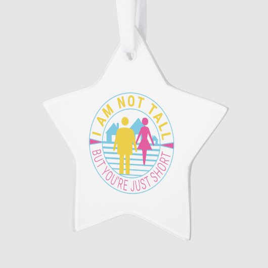 Ich bin nicht groß, aber du bist nur kurz ornament (Vorderseite)