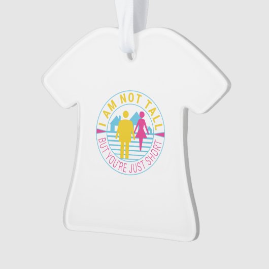 Ich bin nicht groß, aber du bist nur kurz ornament (Vorderseite)