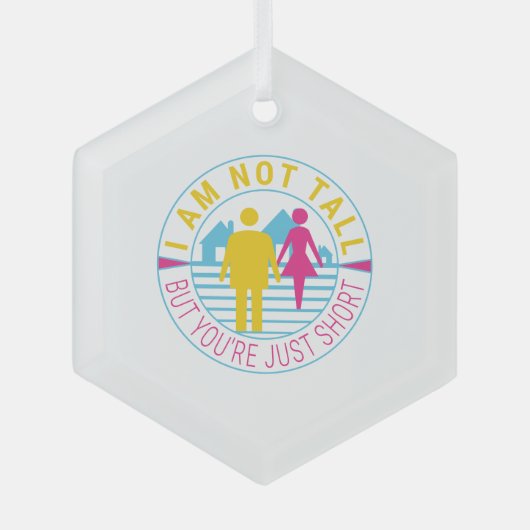 Ich bin nicht groß, aber du bist nur kurz ornament aus glas (Vorderseite)