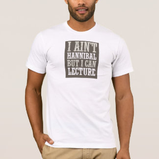 Ich bin nicht Hannibal, aber ich kann konferieren T-Shirt