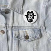 Ich bin nicht herrisch, ich bin der Boss Button (Beispiel)