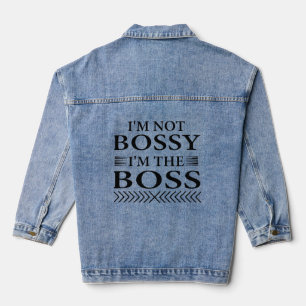Ich bin nicht herrisch, ich bin der Chef Jeansjacke
