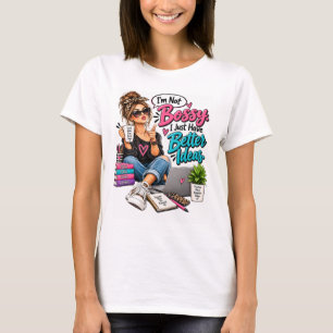 Ich bin nicht herrisch, sondern habe einfach die b T-Shirt