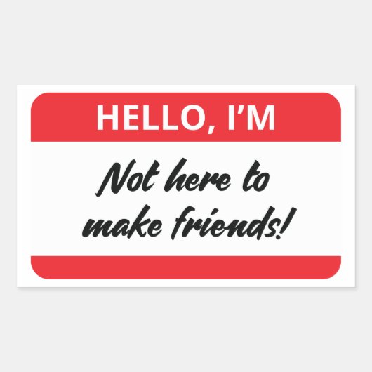 Ich bin nicht hier, um Friends Sticker zu machen (Vorderseite)