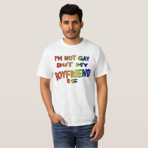 Ich bin nicht homosexuell, aber mein Freund ist T-Shirt