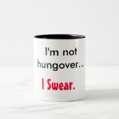 Ich bin nicht hungover… , Schwöre ich Zweifarbige Tasse (Mittel)