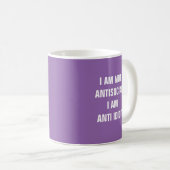 Ich bin nicht ich bin Antiidiot-Tasse antisozial Kaffeetasse (VorderseiteRechts)