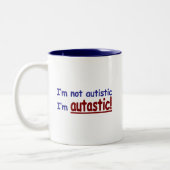 Ich bin nicht ich bin Autastic autistisch! Zweifarbige Tasse (Links)