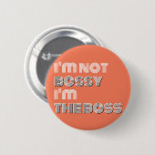 Ich bin nicht ich bin der Chef-Knopf Bossy Button (Vorne & Hinten)