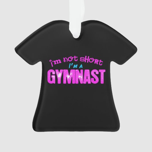 Ich bin nicht, ich bin ein Gymnast kurz Ornament (Vorderseite)