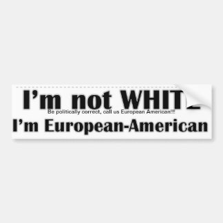 Ich bin nicht, ich bin europäischer Amerikaner Autoaufkleber