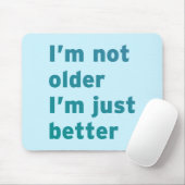 Ich bin nicht ich bin gerade besser älter mousepad (Mit Mouse)