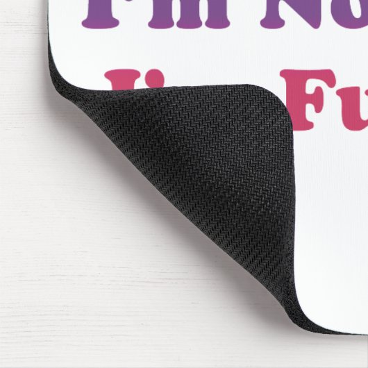 Ich bin nicht, ich bin Spaß-Größe kurz! Mousepad (Ecke)