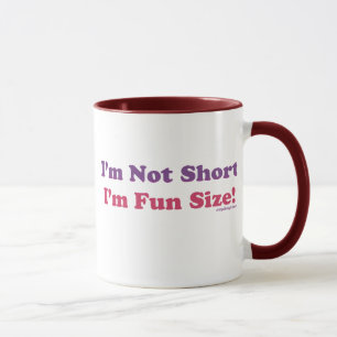 Ich bin nicht, ich bin Spaß-Größe kurz! Tasse