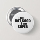 Ich bin nicht ich bin SUPER gut Button (Vorne & Hinten)