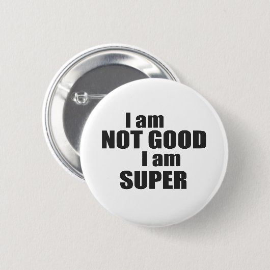 Ich bin nicht ich bin SUPER gut Button (Vorne & Hinten)