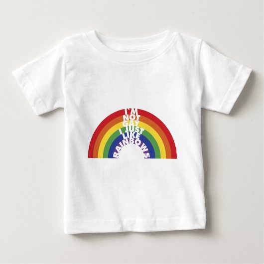 Ich bin nicht, ich mag gerade Regenbogen Baby T-shirt (Vorderseite)