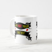 Ich bin nicht Ihr Feind Kaffeetasse (Vorderseite Links)