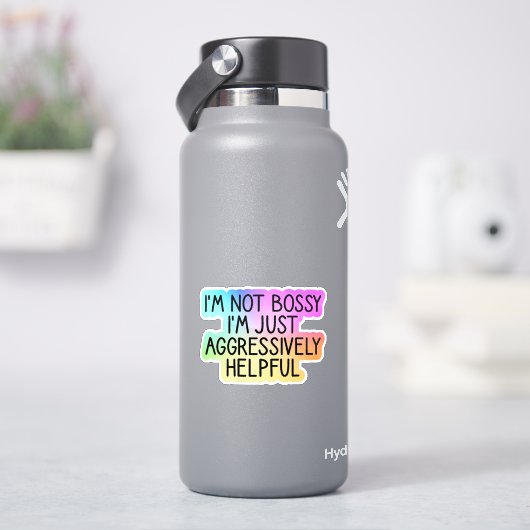 Ich bin nicht im Bossy, sondern nur aggressiv hilf Aufkleber (HydroFlask)