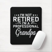 Ich bin nicht im Ruhestand, ich bin ein profession Mousepad (Mit Mouse)
