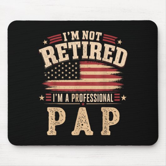 Ich bin nicht im Ruhestand, ich bin ein profession Mousepad (Vorne)