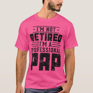 Ich bin nicht im Ruhestand, ich bin ein profession T-Shirt