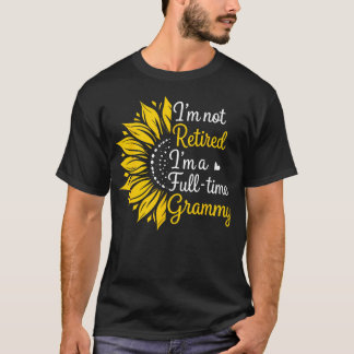 ICH Bin Nicht Im Ruhestand ICH Bin Ein Vollzeit-Gr T-Shirt