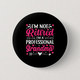 Ich bin nicht im Ruhestand, ich bin eine professio Button