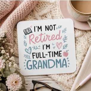 Ich bin nicht im Ruhestand, ich bin Vollzeit-Oma Quadratischer Aufkleber