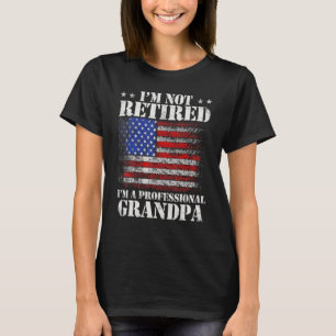 Ich bin nicht im Ruhestand Rentner Profi-Opa Da T-Shirt