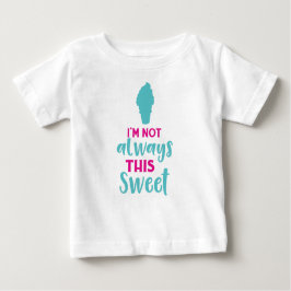 Ich bin nicht immer dieser süße Eiskrem Baby T-shirt