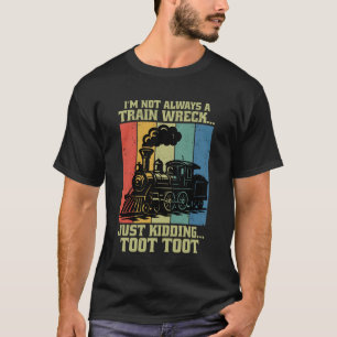 Ich bin nicht immer ein Zugunglück, nur Spaß, Tute T-Shirt