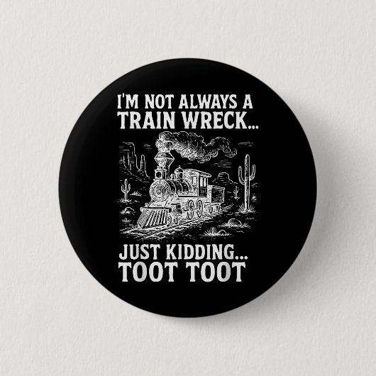 Ich bin nicht immer ein Zugwrack, nur Spaß, Toot T Button (Vorderseite)