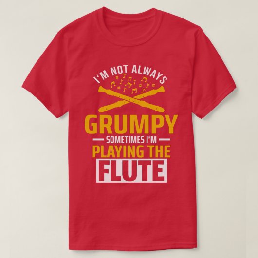 Ich bin nicht immer grimmig flute Flutist T-Shirt (Design vorne)