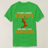 Ich bin nicht immer grumpig, manchmal spiele ich B T-Shirt (Design vorne)