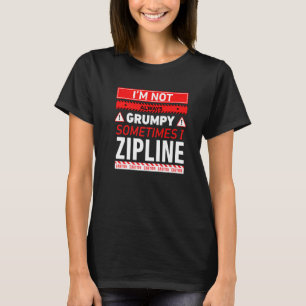 Ich bin nicht immer gruselig manchmal ich Zipline  T-Shirt