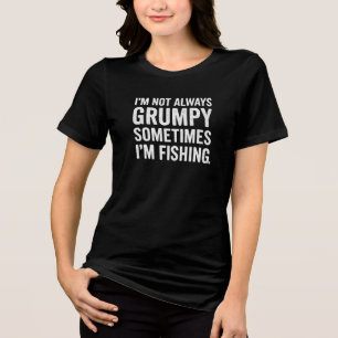 ICH BIN NICHT IMMER MÜRRISCH MANCHMAL FISCHE ICH Tri-Blend SHIRT